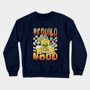 tequila mood Crewneck Sweatshirt